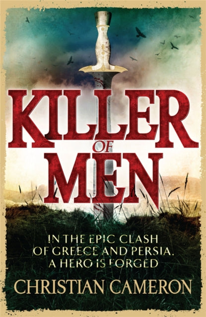 Book cover of: Killer of Men. By: Christian Cameron