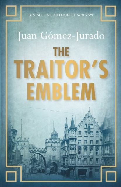 Book cover of: Traitor's Emblem. By: Juan Gómez-Jurado