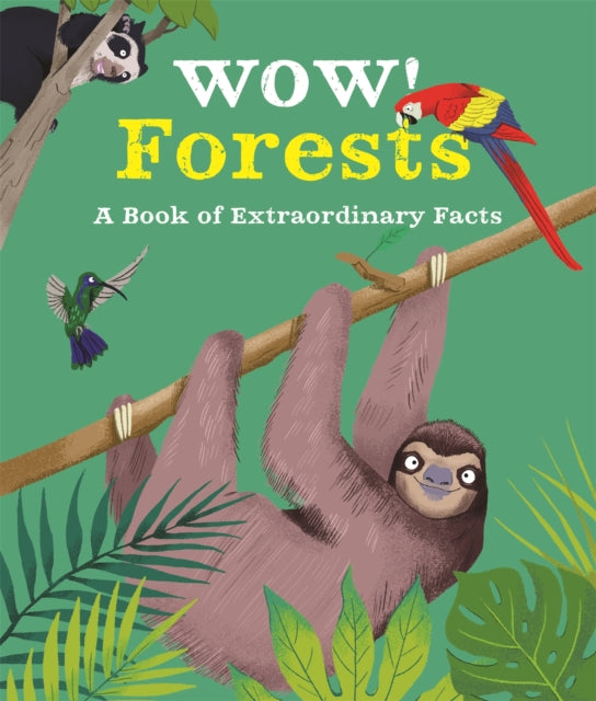 Book cover of: Wow! Forests. By: Camilla De la Bédoyère