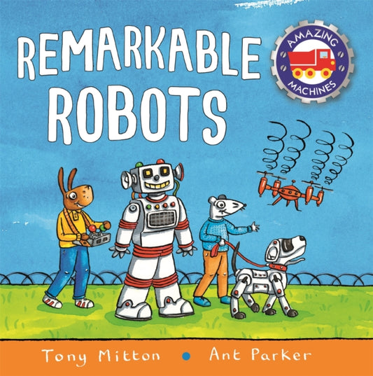 Book cover of: Amazing Machines: Remarkable Robots