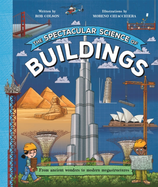 Book cover of: Spectacular Science of Buildings. By: Rob Colson