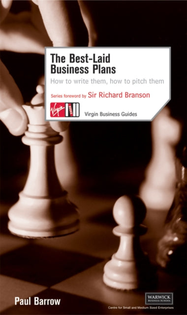 Book cover of: Best Laid Business Plans: How to Write Them, How to Pitch Them. By: Paul Barrow