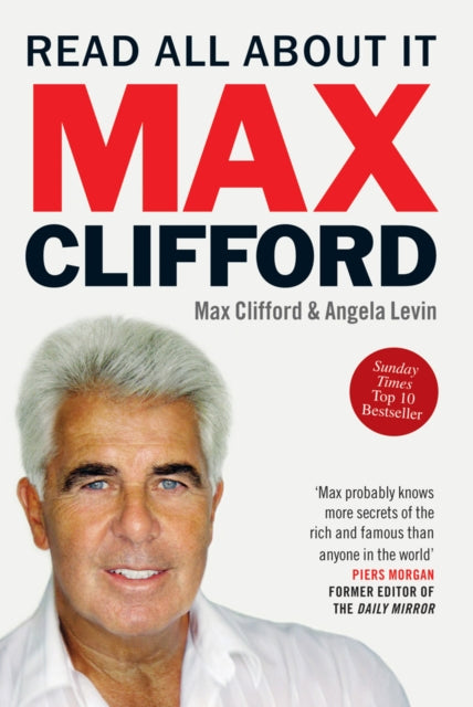 Book cover of: Max Clifford: Read All About It. By: Max Clifford