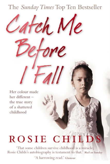 Book cover of: Catch Me Before I Fall. By: Rosie Childs