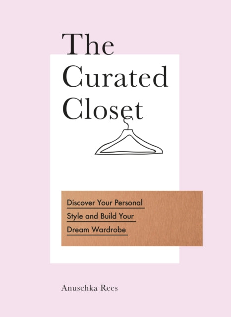 Book cover of: Curated Closet. By: Anuschka Rees