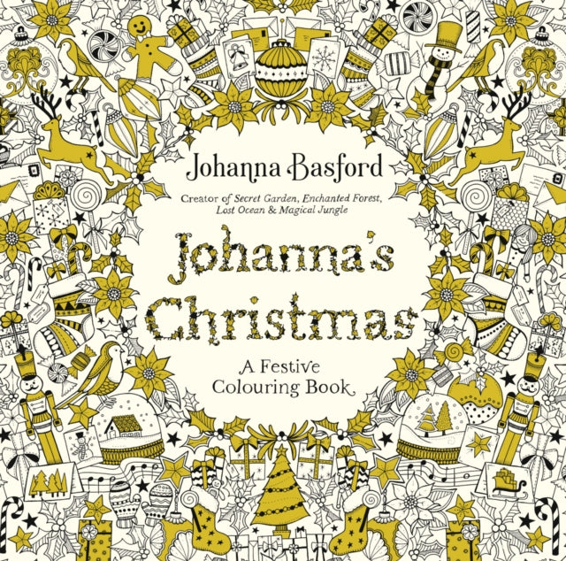 Johanna's Christmas, A Festive Colouring Book 9780753557563 Johanna Basford