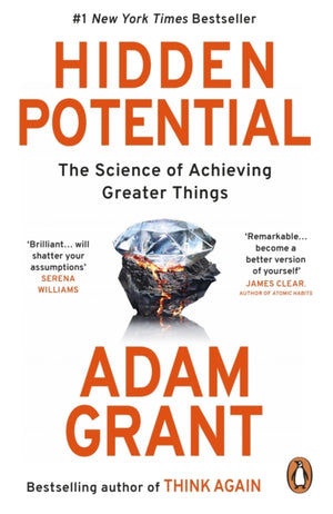 Hidden Potential, The Science of Achieving Greater Things