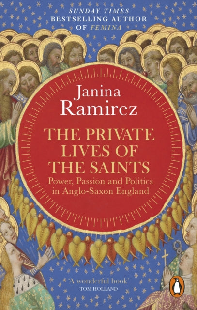 Book cover of: Private Lives of the Saints. By: Janina Ramirez