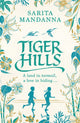 Book cover of: Tiger Hills. By: Sarita Mandanna