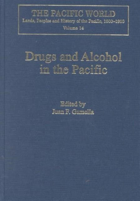 Book cover of: Drugs and Alcohol in the Pacific. By: Juan F. Gamella