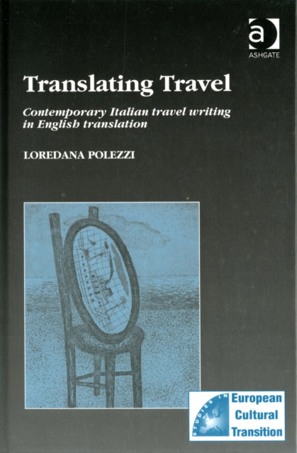 Book cover of: Translating Travel. By: Loredana Polezzi
