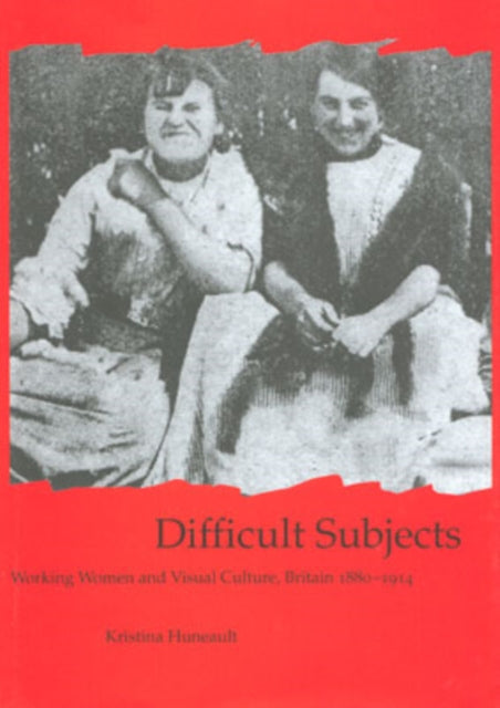 Book cover of: Difficult Subjects. By: Kristina Huneault