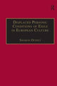 Book cover of: Displaced Persons: Conditions of Exile in European Culture. By: Sharon Ouditt
