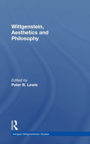 Wittgenstein, Aesthetics and Philosophy