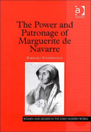 Power and Patronage of Marguerite de Navarre