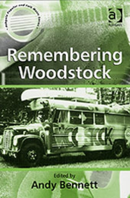 Book cover of: Remembering Woodstock. By: Andy Bennett
