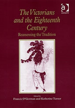 Victorians and the Eighteenth Century