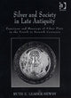 Book cover of: Silver and Society in Late Antiquity. By: Ruth E. Leader-Newby