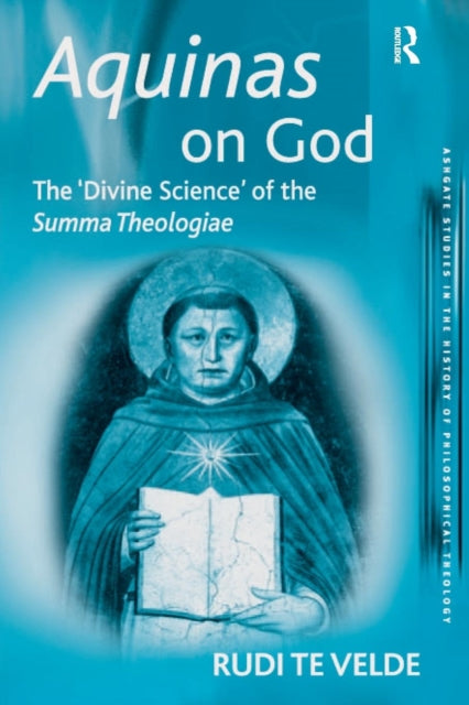 Book cover of: Aquinas on God. By: Rudi A. Te Velde