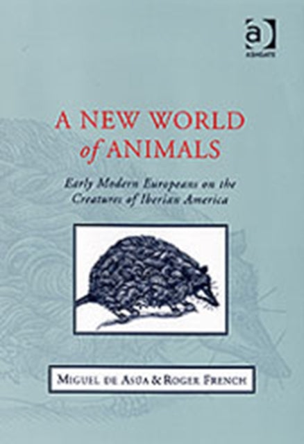 Book cover of: New World of Animals. By: Miguel De Asua