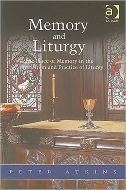 Book cover of: Memory and Liturgy. By: Peter Atkins