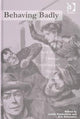 Book cover of: Behaving Badly