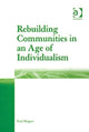 Book cover of: Rebuilding Communities in an Age of Individualism. By: Paul Hopper
