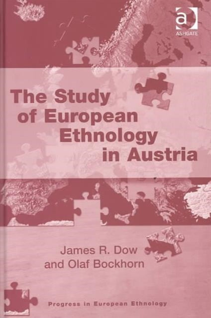 Book cover of: Study of European Ethnology in Austria. By: James R. Dow