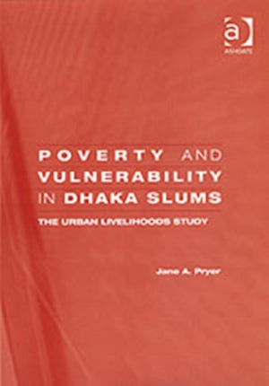 Poverty and Vulnerability in Dhaka Slums