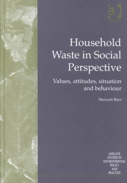 Book cover of: Household Waste in Social Perspective. By: Stewart Barr