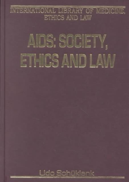 Book cover of: AIDS: Society, Ethics and Law. By: Udo Schuklenk