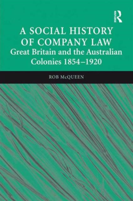 Book cover of: Social History of Company Law. By: Rob McQueen