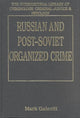 Book cover of: Russian and Post-Soviet Organized Crime. By: Mark Galeotti