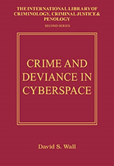 Book cover of: Crime and Deviance in Cyberspace