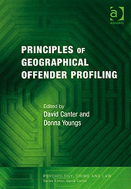 Book cover of: Principles of Geographical Offender Profiling. By: David Canter