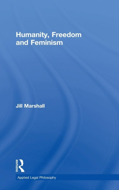 Book cover of: Humanity, Freedom and Feminism