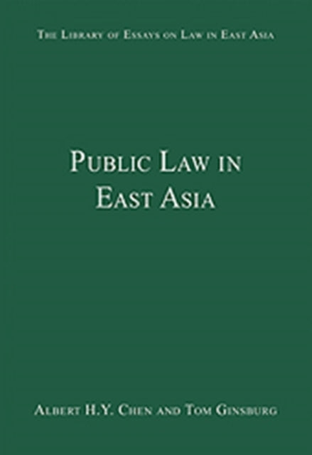 Book cover of: Public Law in East Asia. By: Hongyi Chen