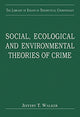 Book cover of: Social, Ecological and Environmental Theories of Crime. By: Jeffery T. Walker