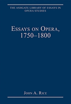 Essays on Opera, 1750-1800