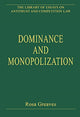 Book cover of: Dominance and Monopolization. By: Rosa Greaves