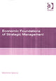 Book cover of: Economic Foundations of Strategic Management. By: Mehmet Barca
