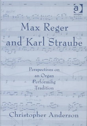 Max Reger and Karl Straube