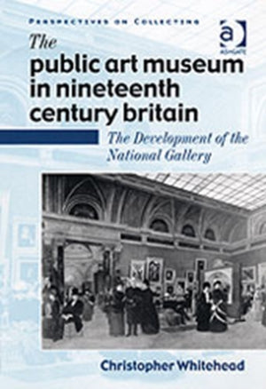 The Public Art Museum in Nineteenth Century Britain