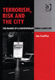 Book cover of: Terrorism, Risk and the City. By: Jon Coaffee