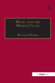 Book cover of: Music and the Middle Class. By: William Weber