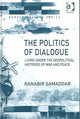 Book cover of: Politics of Dialogue. By: Ranabir Samaddar
