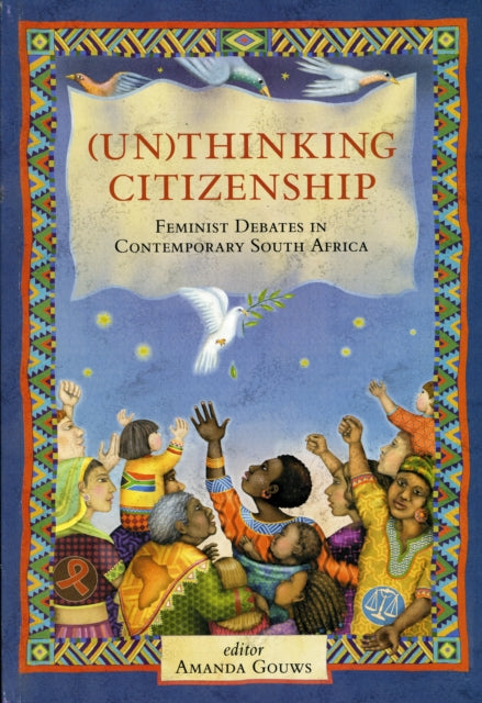 Book cover of: (Un)thinking Citizenship. By: Amanda Gouws