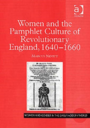 Women and the Pamphlet Culture of Revolutionary England, 1640-1660