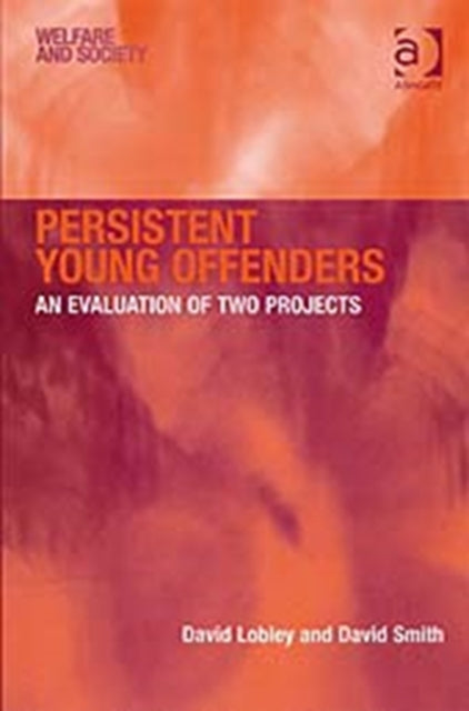 Book cover of: Persistent Young Offenders. By: David Lobley