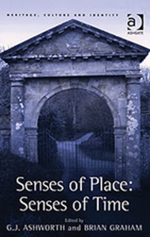 Senses of Place: Senses of Time